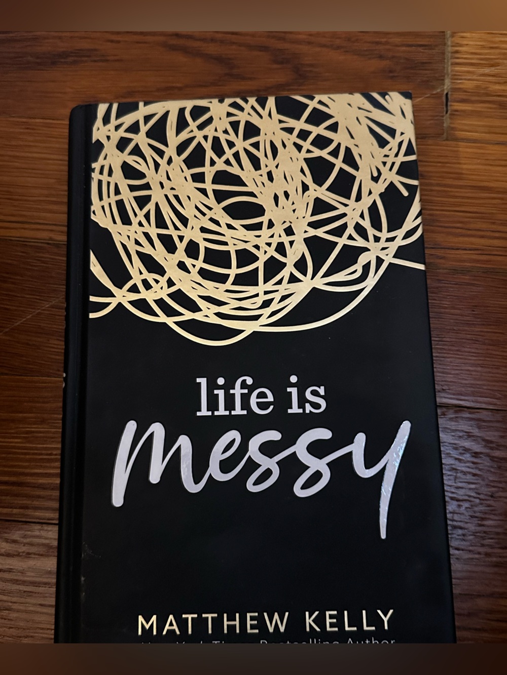Life Is Messy, by Matthew Kelly